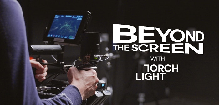 BEYOND THE SCREEN WITH TORCH LIGHT