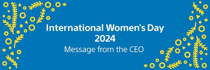 International Women's Day 2024 Message from the CEO